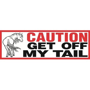 Autocollant pour Voiture - Caution Get Off My Tail